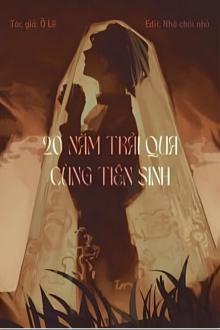 20 Năm Trải Qua Cùng Tiên Sinh