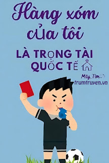 Hàng Xóm Của Tôi Là Trọng Tài Quốc Tế