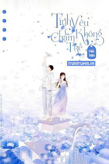 Tình Yêu Không Chậm Trễ