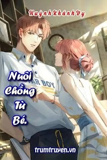 Nuôi Chồng Từ Bé