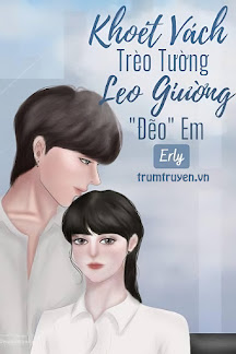 Khoét Vách Trèo Tường, Leo Giường "Đẽo" Em