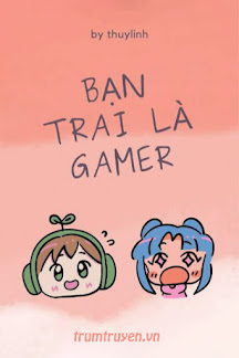 Bạn Trai Là Gamer