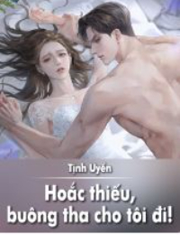 Hoắc Thiếu, Buông Tha Cho Tôi Đi - Sở Vân