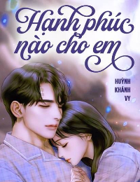 Hạnh Phúc Nào Cho Em -  Liễu Minh