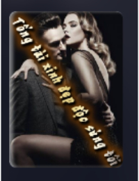 Tổng Tài Xinh Đẹp Độc Sủng Tôi - Hứa Phong