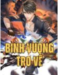Binh Vương Trở Về - Mạc Phàm