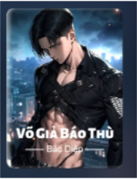 Võ Giả Báo Thù - Dạ Minh (FULL)