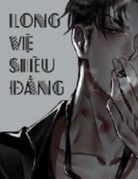 Long Vệ Siêu Đẳng - La Thuần - Diệp Băng Dung