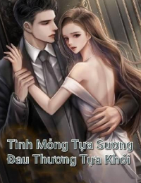 Tình Mỏng Tựa Sương Đau Thương Tựa Khói - Kiều Uyển Vũ