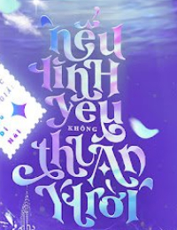 Nếu Tình Yêu Không Thuận Ý Trời