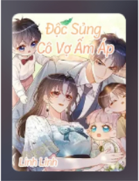 Độc Sủng Cô Vợ Ấm Áp - Trịnh Giai Yên