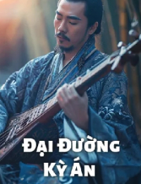 Đại Đường Kỳ Án - Dương Thủ Văn (FULL)