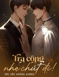 Tra Công, Nhẹ Chút Đi!