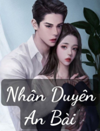 Nhân Duyên An Bài - Thư Kỳ