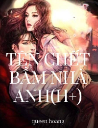 Tên Chết Bầm Nhà Anh(H+)