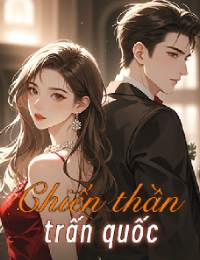 Chiến Thần Trấn Quốc - Sở Trần