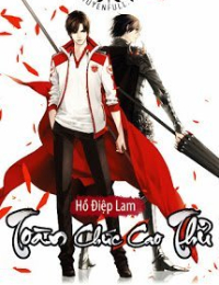 Toàn Chức Cao Thủ - Diệp Tu