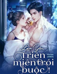 Lam Yên, Triền Miên Trói Buộc!