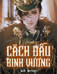 Cách Đấu Binh Vương - Triệu Quốc Khánh