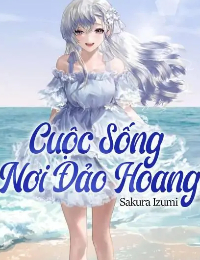 Truyện Cuộc Sống Nơi Đảo Hoang