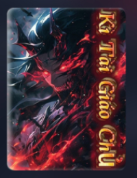 Kì Tài Giáo Chủ - Lâm Diệp (FULL)