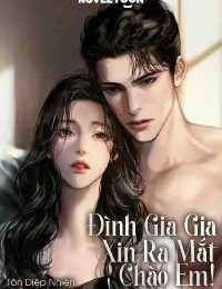 Đình Gia Gia Xin Ra Mắt Chào Em - Chu Thục Yên