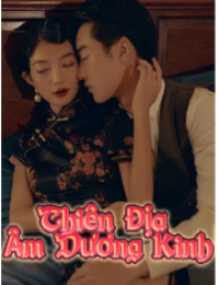 Thiên Địa Âm Dương Kinh - Tả Tu (FULL)