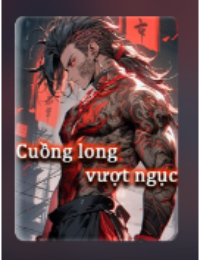 Cuồng Long Vượt Ngục - Diệp Lâm