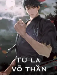 Truyện Tu La Võ Thần - Sở Hành (FULL)