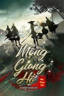 Mộng Giang Hồ - Trần Bạch Hoàng (FULL)