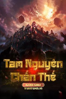 Truyện Tam Nguyên Chấn Thế  (Truyện Full)