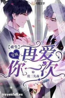 TRÙNG SINH CHI HẠ NHẬT VÃN SÂM