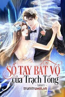 Sổ Tay Bắt Vợ Của Trạch Tổng - Sương Kha vs Trạch Hoắc Hàn