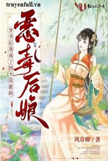 Xuyên Thành Mẹ Kế Độc Ác Của Bốn Vai Ác (tác giả Phong Chương Liễu)