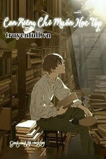 Con Riêng Chỉ Muốn Học Tập - Lê Công Nam