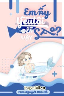 Em Ấy Yêu Tôi Đến Vậy - Trì Ninh