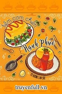 TIỆM CƠM CHIÊN HẠNH PHÚC