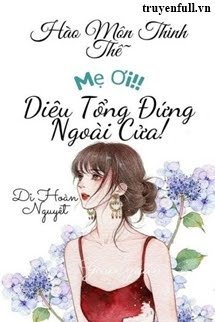 Mẹ Ơi, Diêu Tổng Đứng Ngoài Cửa!