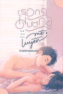 Song Hướng Mê Luyến -  Tô Ánh Hàm (tác giả Khê Tịch Tịch)