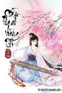 Cầm Thánh Vương Phi - Cơ Tuyết (tác giả Dạ Hồ Điệp)