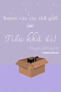 Xuyên Qua Các Thế Giới Làm Tiểu Khả Ái