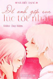 Để Anh Gặp Em Lúc Tốt Nhất - Hạ Thiên