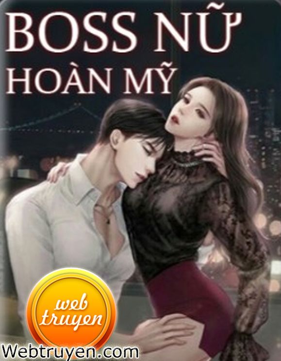 BOSS NỮ HOÀN MỸ