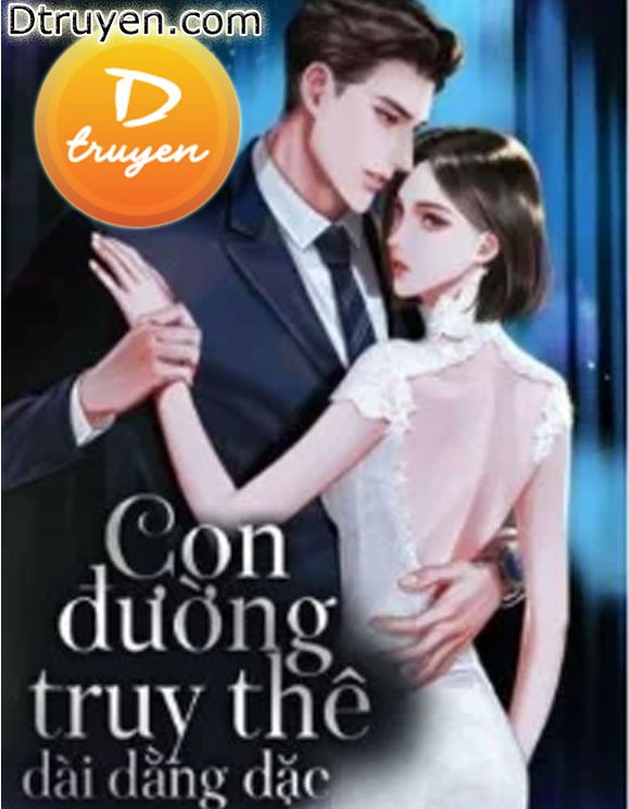 Con Đường Truy Thê Dài Dằng Dặc