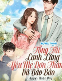 Tổng Tài Lạnh Lùng Yêu Mẹ Đơn Thân Và Bảo Bảo