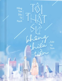 Tôi thật sự không thiếu tiền