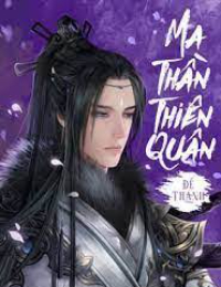 Ma Thần Thiên Quân - Vũ Thế Thần