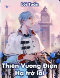 Thiên Vương Điện Hạ trở lại