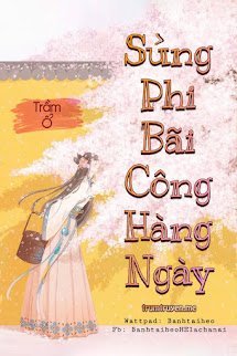 Truyện Sủng Phi Bãi Công Hằng Ngày
