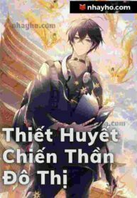 Thiết Huyết Chiến Thần Đô Thị - tác giả Vòi Rồng (bản mới)